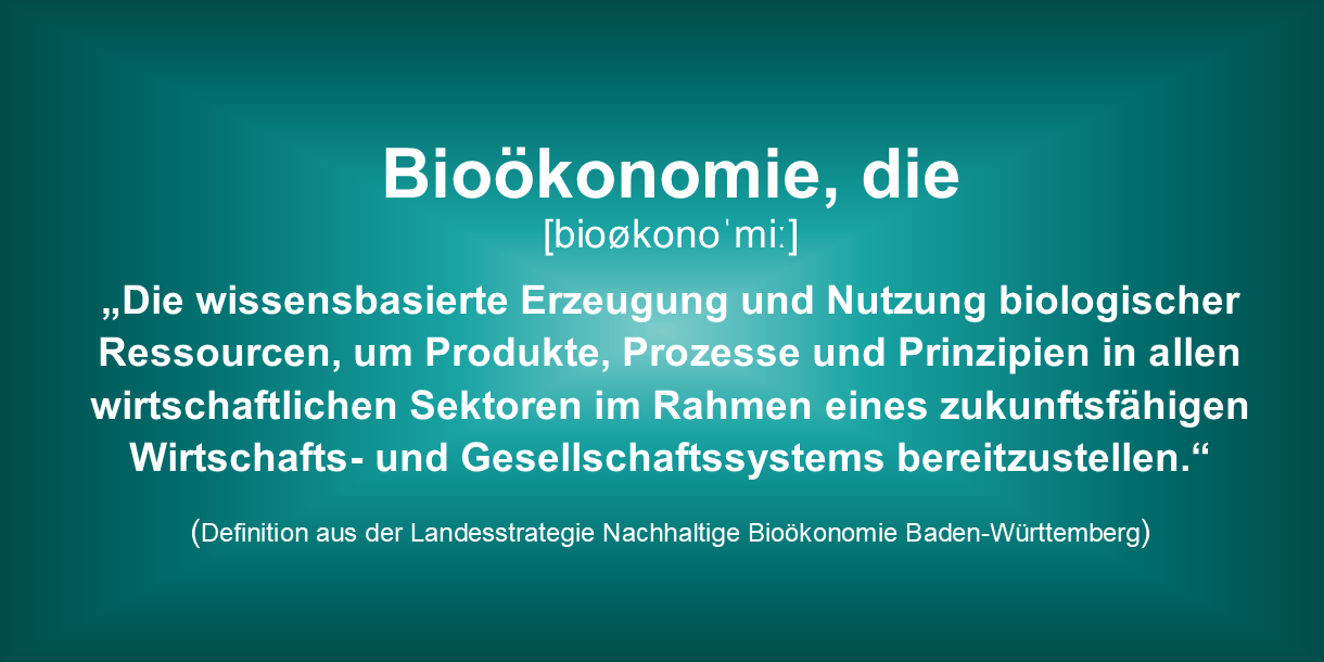 Bioökonomiedefinition aus der Landesstrategie Nachhaltige Bioökonomie