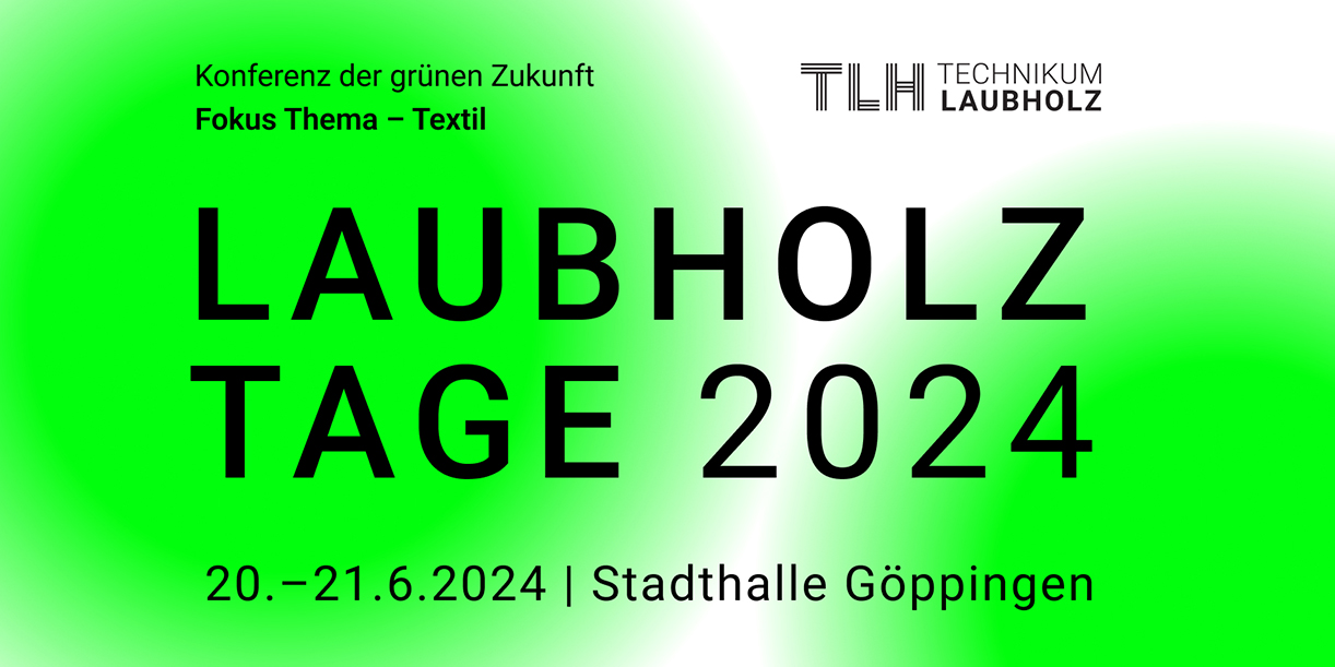 Laubholztage 2024: Innovation und Transformation für eine nachhaltige Zukunft!