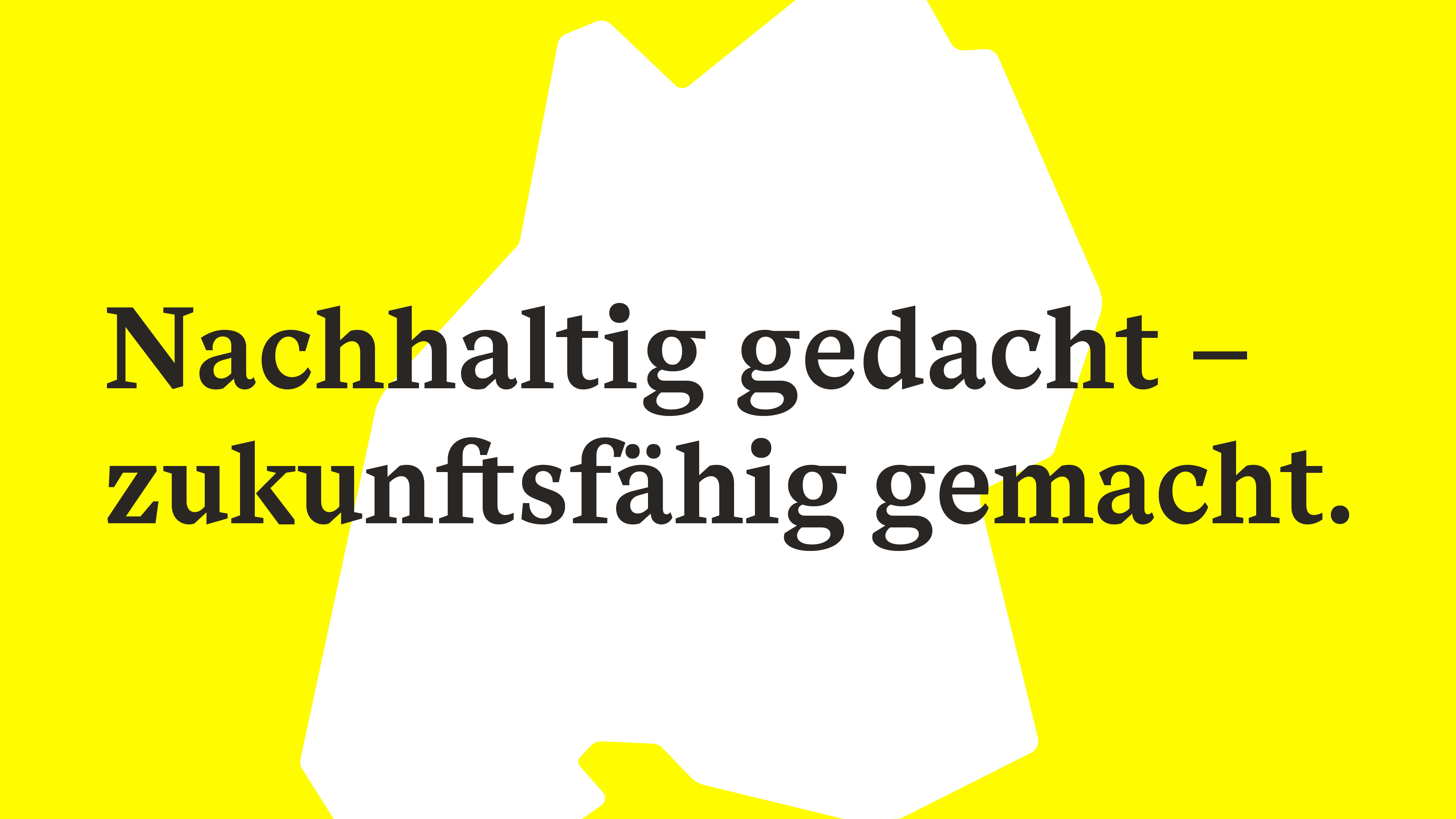 Baden-Württemberg: Nachhaltig gedacht, zukunftsfähig gemacht.